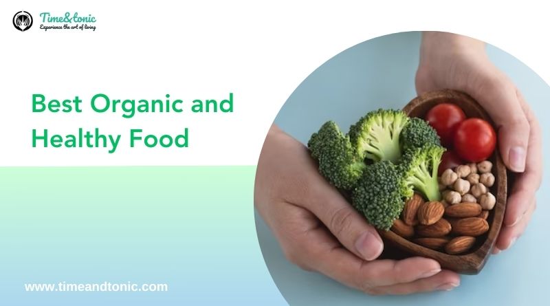 Best Organic and Healthy Food