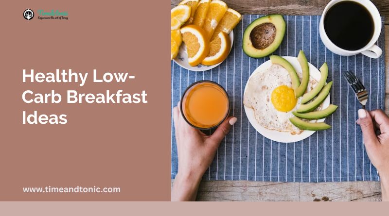 Healthy Low-Carb Breakfast Ideas