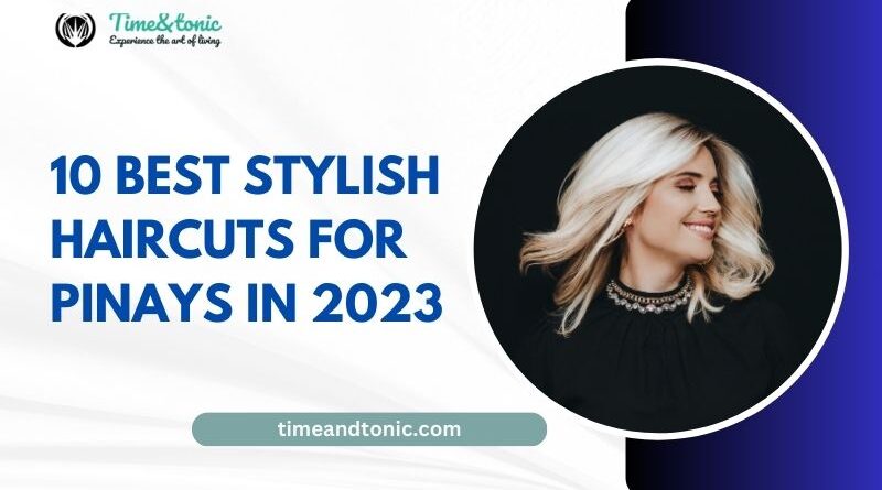 Stylish Haircuts For Pinays