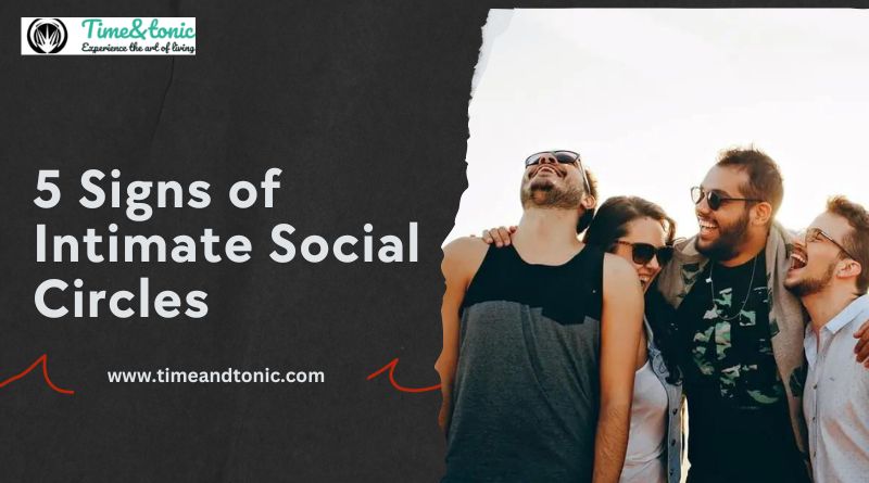 Signs of Intimate Social Circles