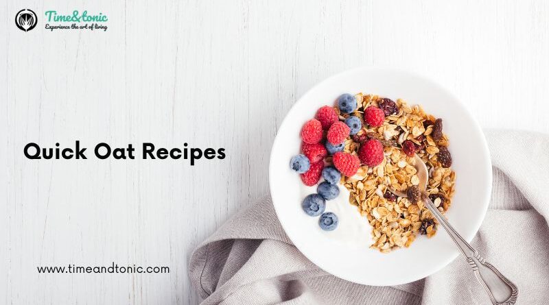 Quick Oat Recipes